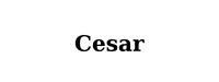 Cesar